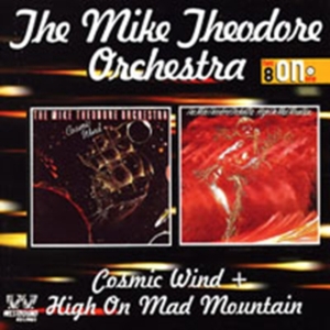Mike Theodore Orchestra - Cosmic Wind/High On Mad Mountain ryhmässä CD / Pop-Rock @ Bengans Skivbutik AB (615171)