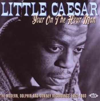 Little Caesar - Your On The Hour Man: The Modern, D ryhmässä CD / Myydyimmät @ Bengans Skivbutik AB (615460)