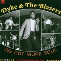 Dyke And The Blazers - We Got More Soul ryhmässä CD @ Bengans Skivbutik AB (615886)