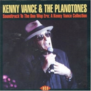 Vance Kenny And The Planotones - Soundtrack To The Doo Wop Era: A Ke ryhmässä CD / Pop-Rock @ Bengans Skivbutik AB (616006)