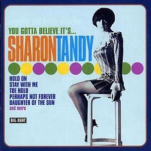 Tandy Sharon - You Gotta Believe It's ryhmässä CD / Pop-Rock @ Bengans Skivbutik AB (616021)