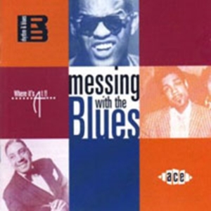 Various Artists - Messing With The Blues ryhmässä CD / Blues,Jazz @ Bengans Skivbutik AB (616112)