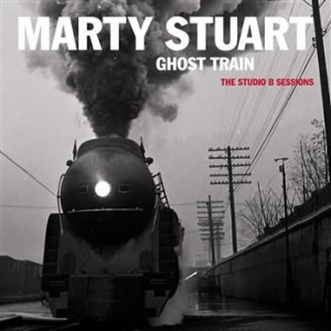 Stuart Marty - Ghost Train: The Studio B ryhmässä CD @ Bengans Skivbutik AB (617400)