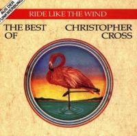 Christopher Cross - Ride Like The Wind - The Best ryhmässä CD @ Bengans Skivbutik AB (618337)