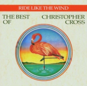 Christopher Cross - Ride Like The Wind - The Best ryhmässä Labels /  @ Bengans Skivbutik AB (618337)