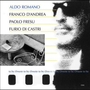 Romano Aldo - To Be Ornette To Be ryhmässä CD @ Bengans Skivbutik AB (619551)