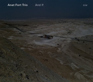 Anat Fort Trio - And If ryhmässä CD @ Bengans Skivbutik AB (620031)