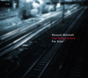 Roscoe Mitchell And The Note Factor - Far Side ryhmässä CD @ Bengans Skivbutik AB (620187)