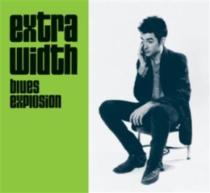 Jon Spencer Blues Explosion - Extra Width + Mo' Width ryhmässä CD @ Bengans Skivbutik AB (620759)
