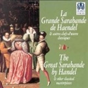 Handel George Frideric - La Grande Sarabande ryhmässä CD @ Bengans Skivbutik AB (621383)