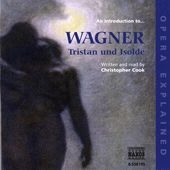 Opera Explained - Tristan Und Isolde ryhmässä Externt_Lager / Naxoslager @ Bengans Skivbutik AB (621588)