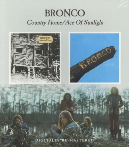 Bronco - Country Home/Ace Of Sunlight ryhmässä CD @ Bengans Skivbutik AB (622521)