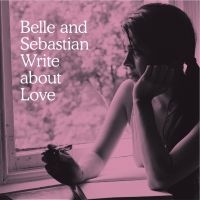 Belle And Sebastian - Write About Love ryhmässä CD / Pop-Rock @ Bengans Skivbutik AB (622731)