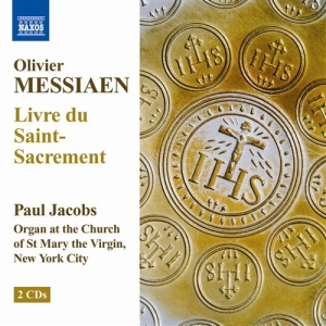 Messiaen - Livre Du Saint-Sacrement ryhmässä Externt_Lager / Naxoslager @ Bengans Skivbutik AB (623354)