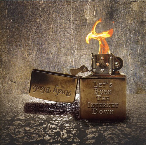Andy Blade - Let's Burn The Internet Down ryhmässä CD / Rock @ Bengans Skivbutik AB (623456)