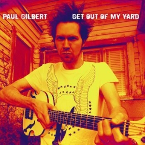 Gilbert Paul - Get Out Of My Yard ryhmässä CD @ Bengans Skivbutik AB (624228)