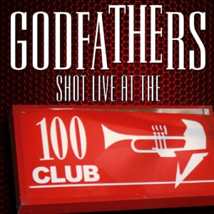 Godfathers - Shot Live At The 100 Club ryhmässä CD @ Bengans Skivbutik AB (624405)