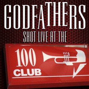 Godfathers - Shot Live At The 100 Club ryhmässä CD / Pop-Rock @ Bengans Skivbutik AB (624405)