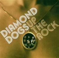 Diamond Dogs - Up The Rock ryhmässä Diamond Dogs @ Bengans Skivbutik AB (624552)