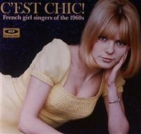 Various Artists - C'est Chic! French Girl Singers Of ryhmässä CD @ Bengans Skivbutik AB (625004)