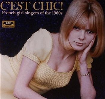 Various Artists - C'est Chic! French Girl Singers Of ryhmässä CD / Myydyimmät @ Bengans Skivbutik AB (625004)