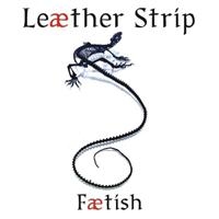 Leather Strip - Faetish ryhmässä CD / Pop-Rock @ Bengans Skivbutik AB (625069)