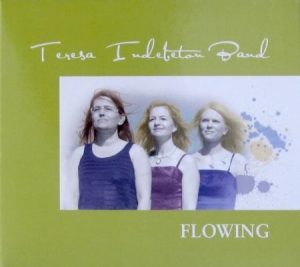 Teresa Indebetou Band - Flowing ryhmässä CD @ Bengans Skivbutik AB (625816)