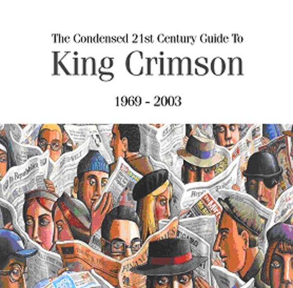 King Crimson - Condensed 21St Century Guide To Kin ryhmässä CD / Myydyimmät @ Bengans Skivbutik AB (626117)