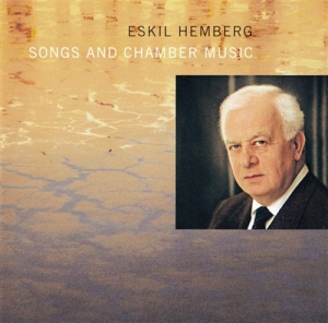 Hemberg Eskil - Songs And Chamber Music ryhmässä Externt_Lager / Naxoslager @ Bengans Skivbutik AB (626184)