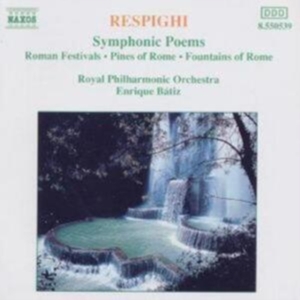 Respighi Ottorino - Symphonic Poems ryhmässä Externt_Lager / Naxoslager @ Bengans Skivbutik AB (626434)