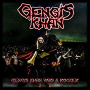 Gengis Khan - Ghengis Khan Was A Rocker ryhmässä CD / Hårdrock @ Bengans Skivbutik AB (626762)