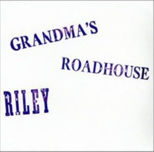 Riley - Grandma's Roadhouse ryhmässä CD / CD Blues-Country @ Bengans Skivbutik AB (627718)