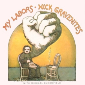 Nick Gravenites - My Labors And More ryhmässä CD / Pop-Rock @ Bengans Skivbutik AB (627770)