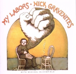 Nick Gravenites - My Labors And More ryhmässä CD / Pop-Rock @ Bengans Skivbutik AB (627770)