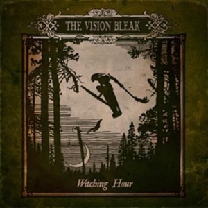 Vision Bleak - Witching Hour ryhmässä CD @ Bengans Skivbutik AB (628144)