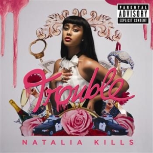 Natalia Kills - Trouble ryhmässä CD / Pop-Rock @ Bengans Skivbutik AB (628194)