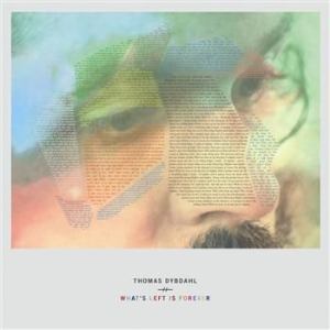 Dybdahl Thomas - What's Left Is Forever ryhmässä CD @ Bengans Skivbutik AB (628200)