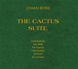 Berke Johan - The Cactus Suite ryhmässä CD @ Bengans Skivbutik AB (628435)