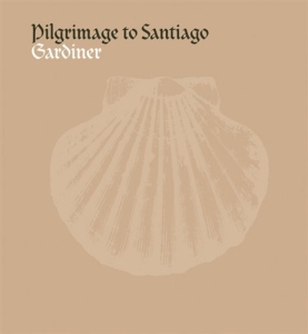 Gardiner John Eliot/ - Pilgrimage To Santiago ryhmässä Externt_Lager / Naxoslager @ Bengans Skivbutik AB (628549)