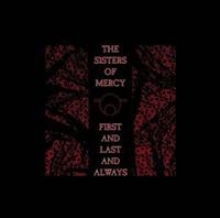 SISTERS OF MERCY - FIRST AND LAST AND ALWAYS ryhmässä CD @ Bengans Skivbutik AB (628640)