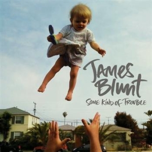 James Blunt - Some Kind Of Trouble ryhmässä CD @ Bengans Skivbutik AB (629057)