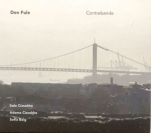 Den Fule Feat Adama & Solo Cissokho - Contrebande ryhmässä CD / Elektroniskt,World Music @ Bengans Skivbutik AB (629105)