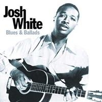 White Josh - Blues And Ballads ryhmässä CD / Pop-Rock @ Bengans Skivbutik AB (629531)