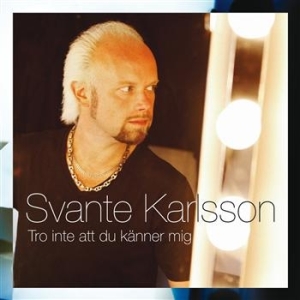 Karlsson Svante - Tro Inte Att Du Känner Mig ryhmässä CD / Pop-Rock @ Bengans Skivbutik AB (629624)