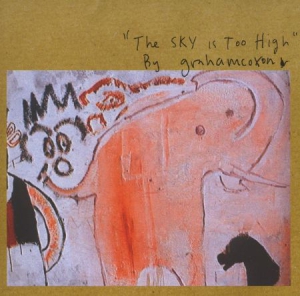 Coxon Graham - The Sky Is Too High ryhmässä CD @ Bengans Skivbutik AB (629755)