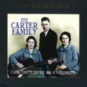 Carter Family - Can The Circle Be Unbroken ryhmässä CD / Country @ Bengans Skivbutik AB (629951)