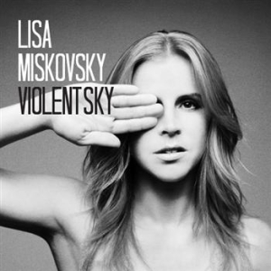 Lisa Miskovsky - Violent Sky ryhmässä CD / Pop @ Bengans Skivbutik AB (630340)