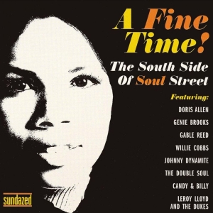 Various Artists - A Fine Time! The South Side Of Soul ryhmässä ME SUOSITTELEMME / Klassiska lablar / Sundazed / Sundazed CD @ Bengans Skivbutik AB (630468)