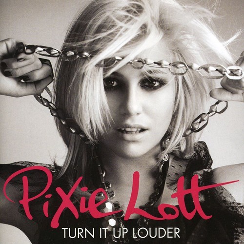 Pixie Lott - Turn It Up (Louder) ryhmässä CD / Pop @ Bengans Skivbutik AB (630873)