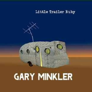 Minkler Gary - Little Trailer Ruby ryhmässä CD / Pop-Rock @ Bengans Skivbutik AB (630939)